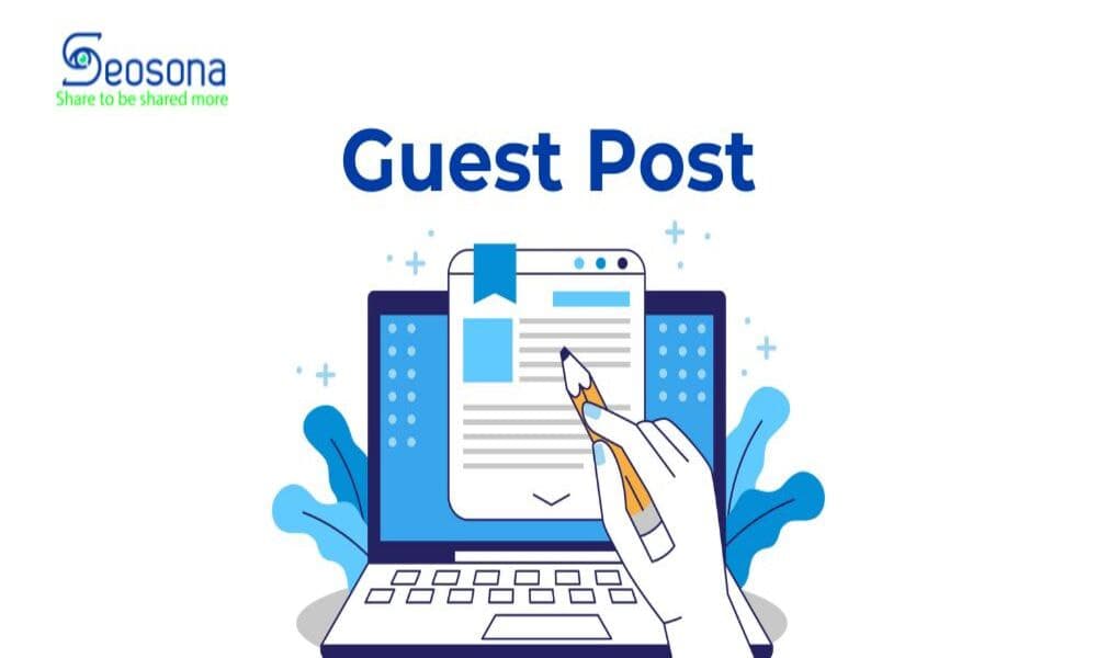 Guest Post là gì? Bí kíp xây dựng & mua bán guest post hiệu quả