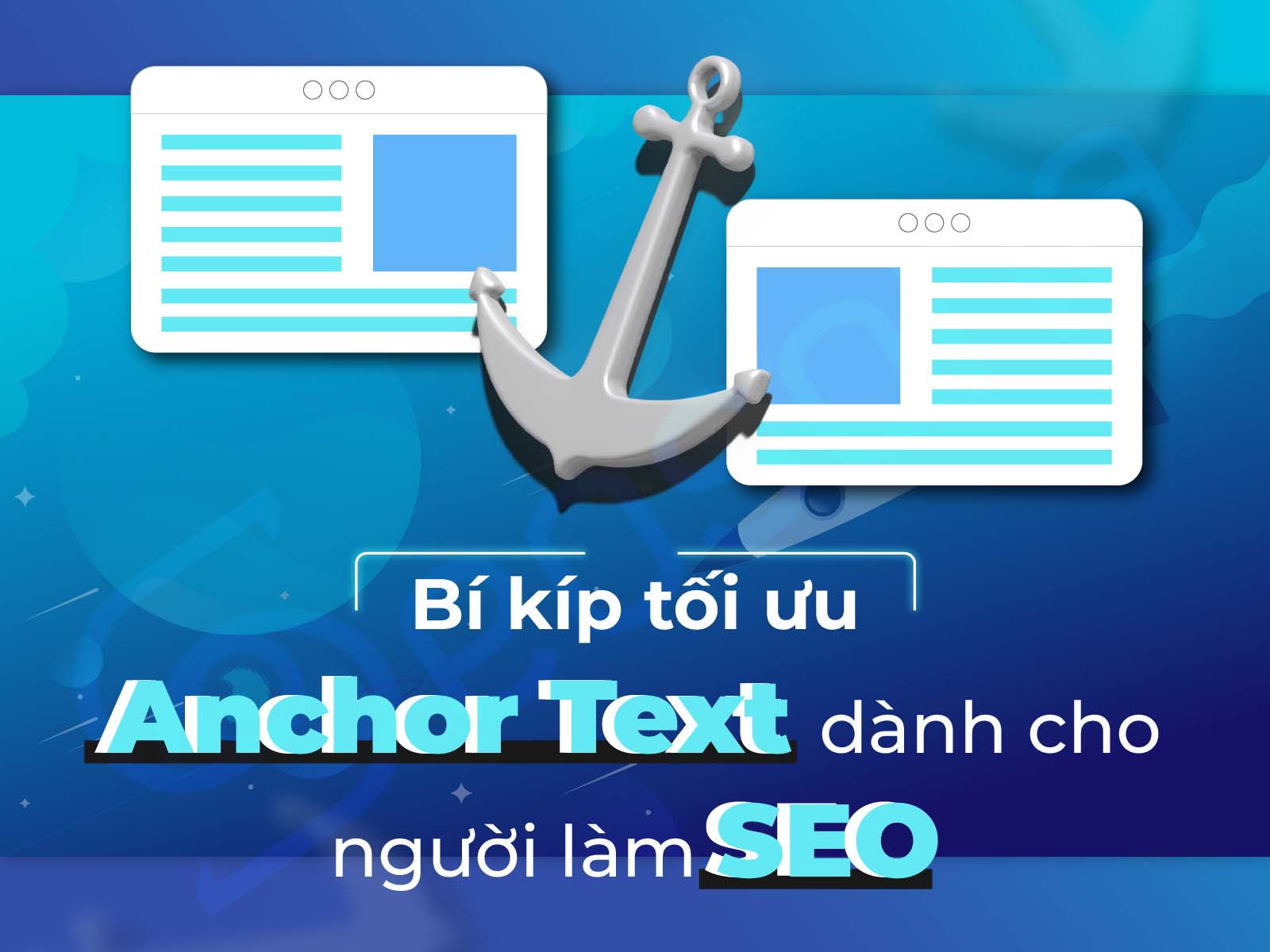 Hướng dẫn 5 Cách tối ưu Anchor Text hiệu quả trong SEO