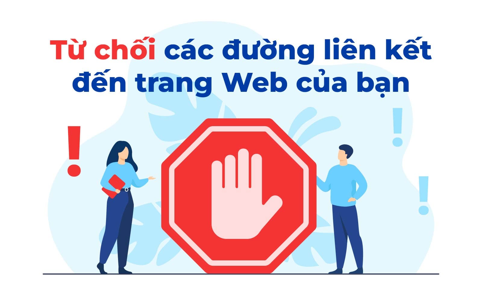 Disavow link là gì? Cách phát hiện và từ chối các liên kết xấu