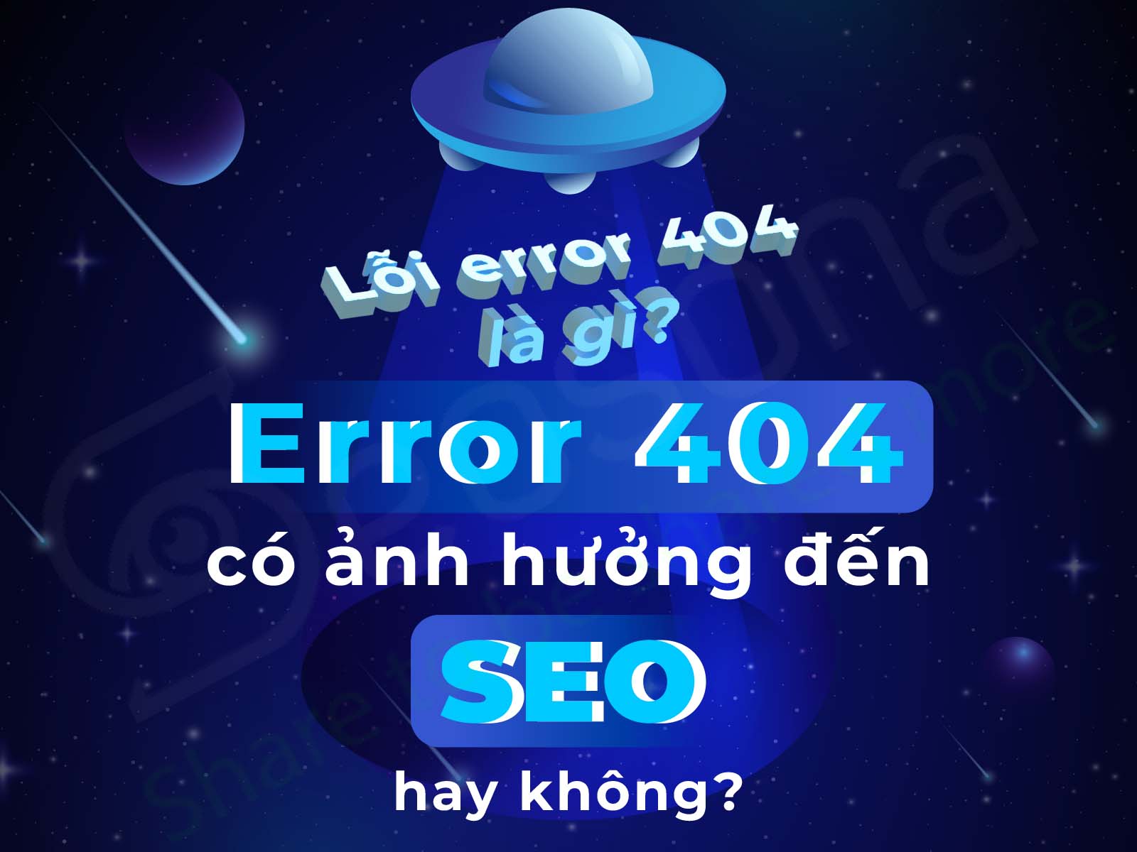 Lỗi error 404 là gì? Error 404 có ảnh hưởng đến SEO hay không?