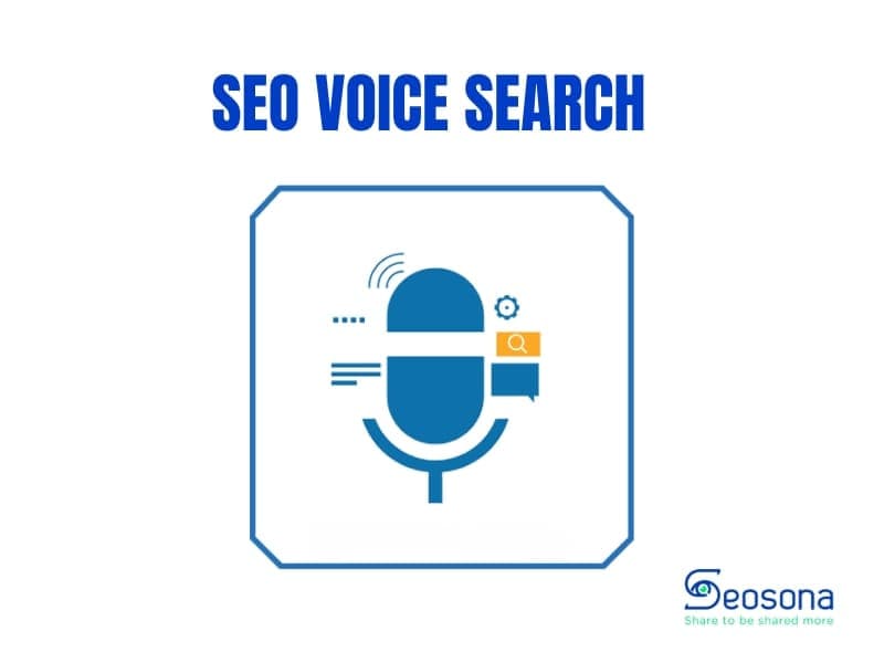 SEO Voice Search là gì? Cách tối ưu tìm kiếm giọng nói hiệu quả