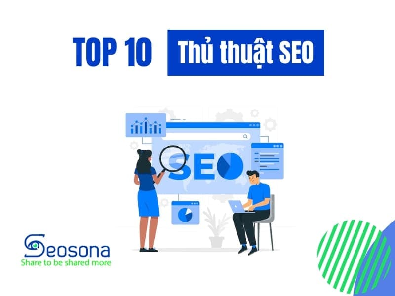 Thủ thuật SEO: Tăng thứ hạng website lên top Google nhanh chóng