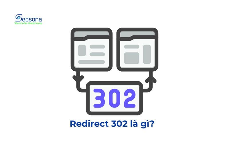 Redirect 302 là gì? Phân biệt redirect 301 và 302
