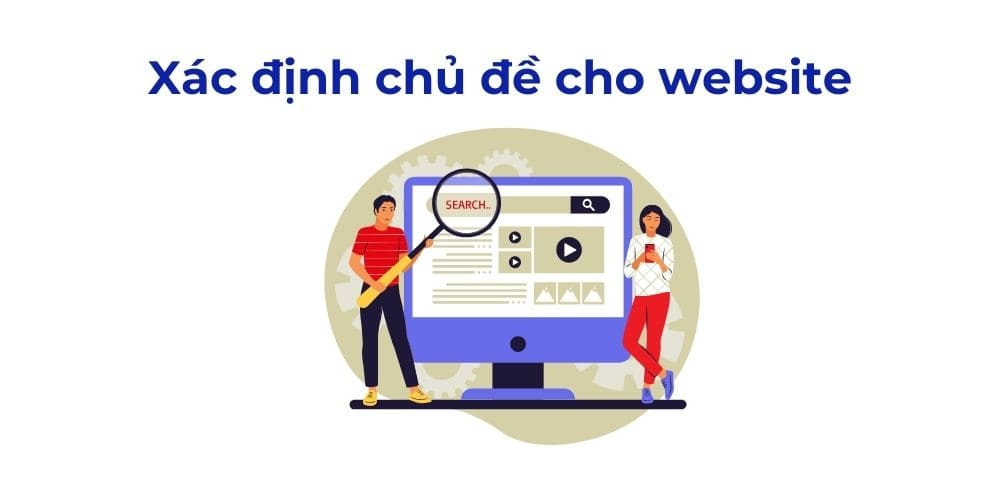 Xác định chủ đề chính và chủ đề phụ cho website