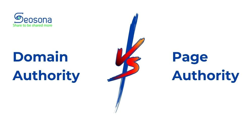 Phân biệt Domain Authority và Page Authority