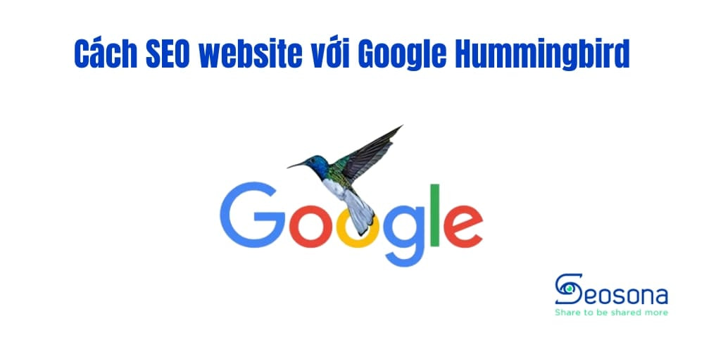 Cách tối ưu website với Google Hummingbird