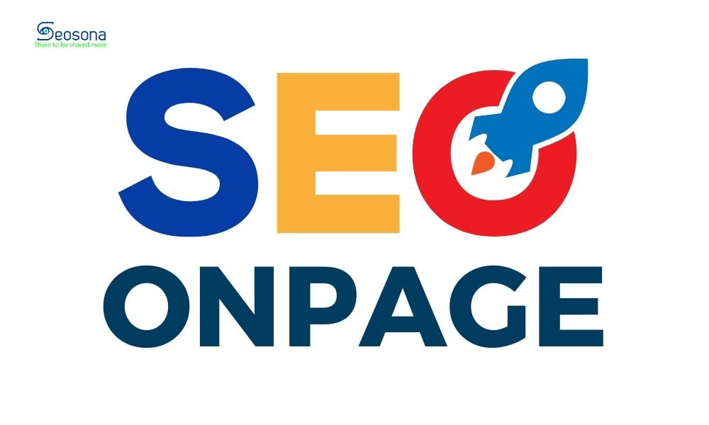 Các yếu tố Onpage cần kiểm tra khi làm SEO website