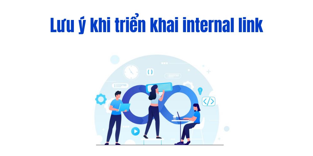 Lưu ý khi triển khai internal link