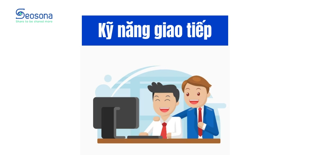 Kỹ năng giao tiếp