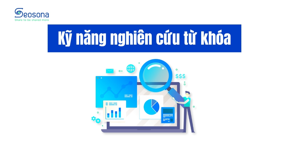Kỹ năng nghiên cứu từ khóa