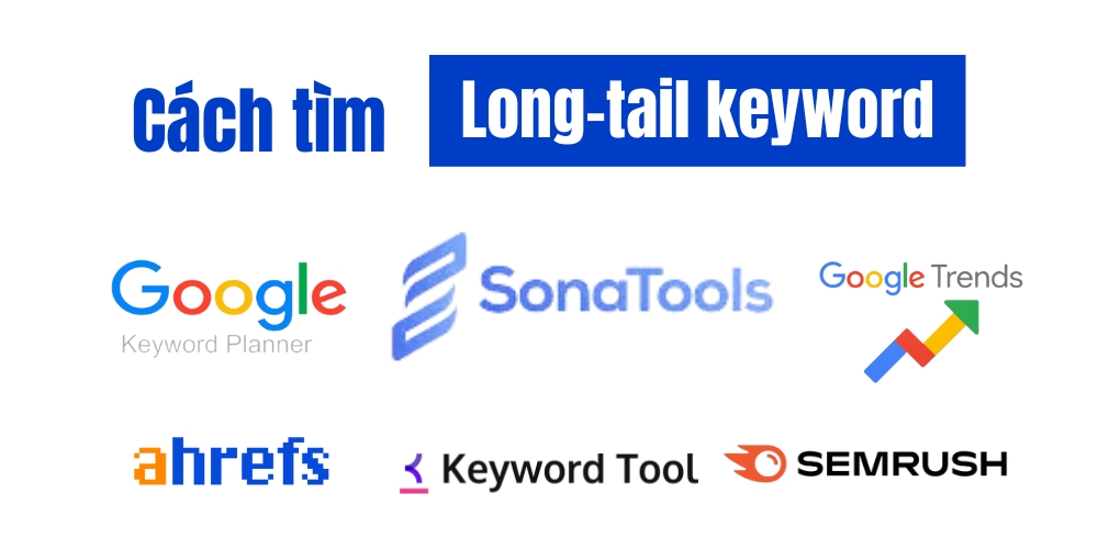 Cách tìm long-tail keyword bằng Tools