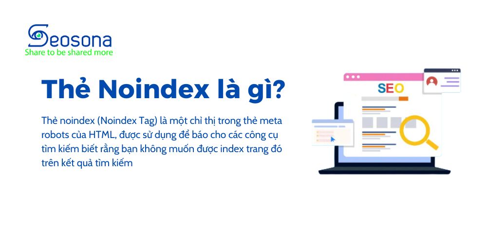 Noindex là gì? Hướng dẫn sử dụng thẻ noindex hiệu quả trong SEO 2025