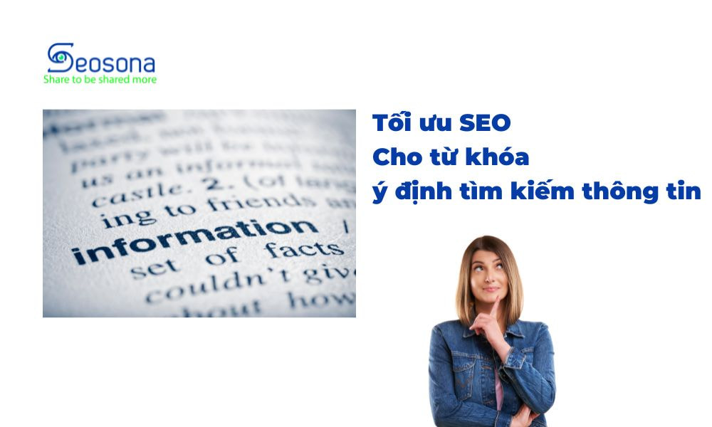 Tối ưu SEO cho từ khóa có ý định tìm kiếm thông tin