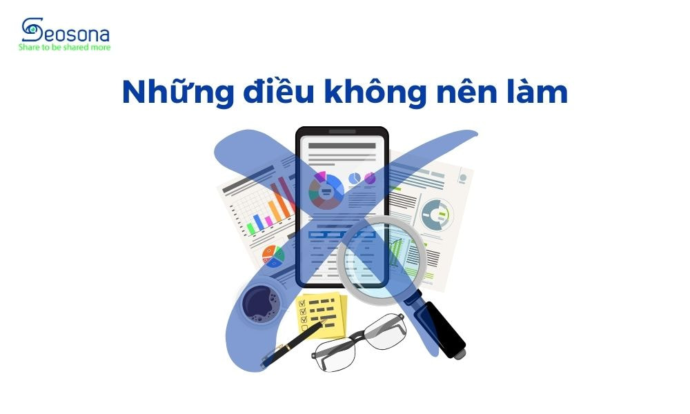 Những điều không nên khi thực hiện SEO audit website