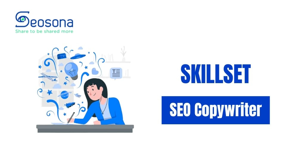 Những kỹ năng quan trọng của một SEO copywriter chính hiệu