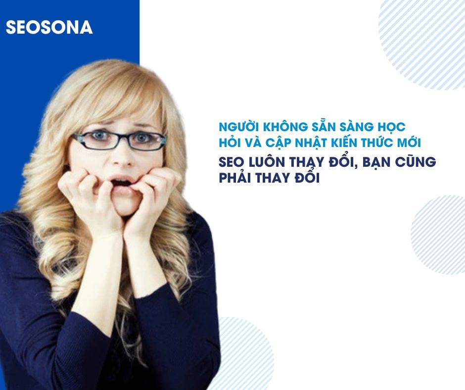 Người không sẵn sàng học hỏi và cập nhật kiến thức mới