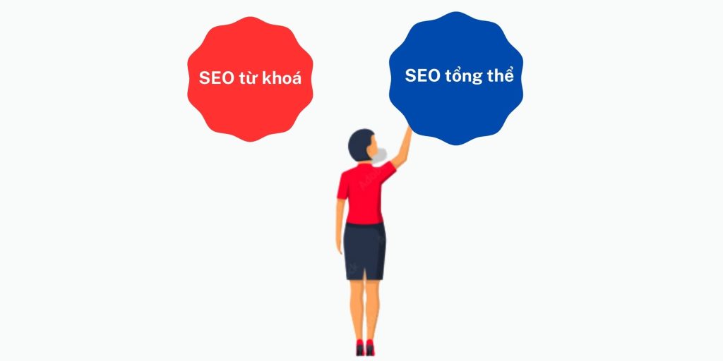 So sánh SEO tổng thể và SEO từ khoá