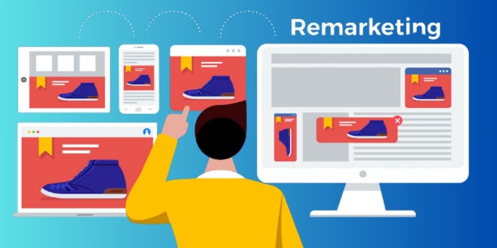 Áp dụng remarketing để tăng tỷ lệ chuyển đổi