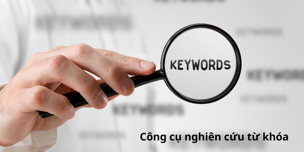 Công cụ tìm kiếm và nghiên cứu từ khóa miễn phí