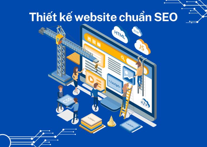 Website chuẩn SEO là gì? Các tiêu chí đánh giá mới nhất 2025